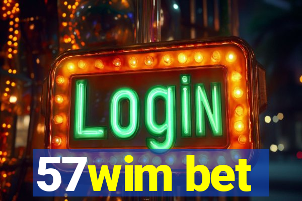 57wim bet